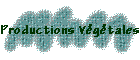 Productions V�g�tales