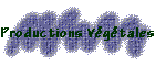 Productions V�g�tales
